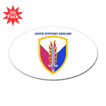 ECC409SB - M01 - 01 - SSI - 409th Support Bde with text - Sticker (Oval 50 pk) - Click Image to Close