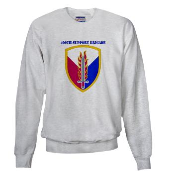 ECC409SB - A01 - 03 - SSI - 409th Support Bde with text - Sweatshirt - Click Image to Close