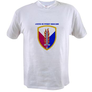 ECC409SB - A01 - 04 - SSI - 409th Support Bde with text - Value T-shirt - Click Image to Close