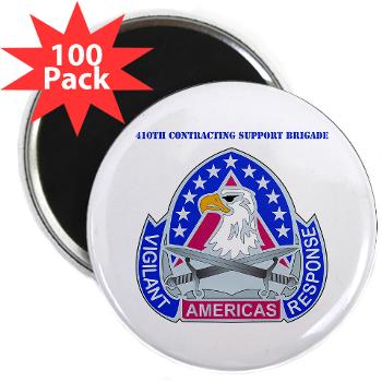 ECC410SB - M01 - 01 - DUI - 410th Contracting Support Bde with text - 2.25" Magnet (100 pack)