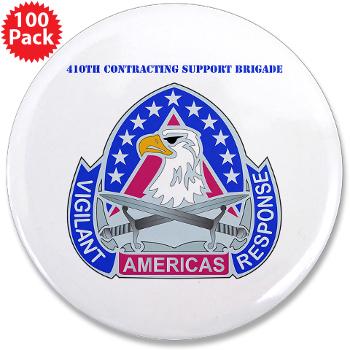 ECC410SB - M01 - 01 - DUI - 410th Contracting Support Bde with text - 3.5" Button (100 pack)