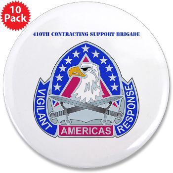 ECC410SB - M01 - 01 - DUI - 410th Contracting Support Bde with text - 3.5" Button (10 pack)