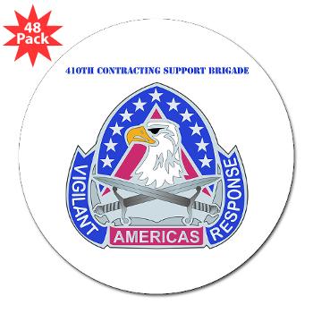 ECC410SB - M01 - 01 - DUI - 410th Contracting Support Bde with text - 3" Lapel Sticker (48 pk)