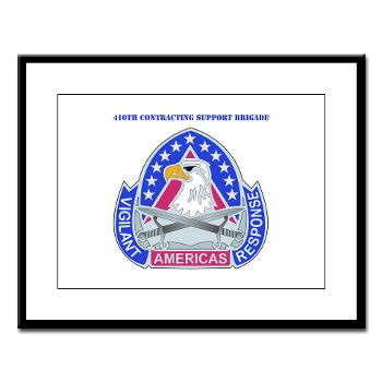 ECC410SB - M01 - 02 - DUI - 410th Contracting Support Bde with text - Large Framed Print