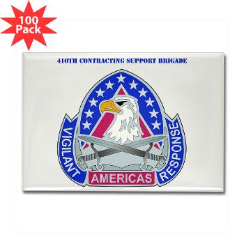 ECC410SB - M01 - 01 - DUI - 410th Contracting Support Bde with text - Rectangle Magnet (100 pack) - Click Image to Close