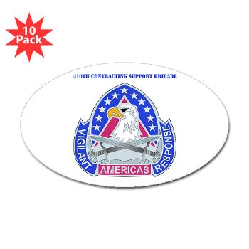 ECC410SB - M01 - 01 - DUI - 410th Contracting Support Bde with text - Sticker (Oval 10 pk)