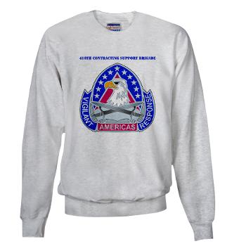 ECC410SB - A01 - 03 - DUI - 410th Contracting Support Bde with text - Sweatshirt