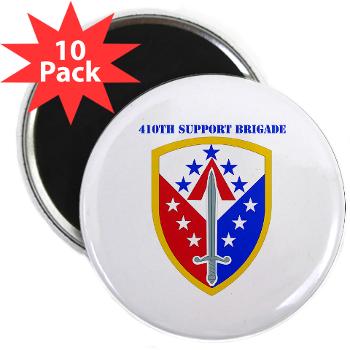 ECC410SB - M01 - 01 - SSI - 410th Support Bde with text - 2.25" Magnet (10 pack) - Click Image to Close