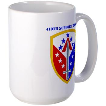 ECC410SB - M01 - 03 - SSI - 410th Support Bde with text - Large Mug - Click Image to Close