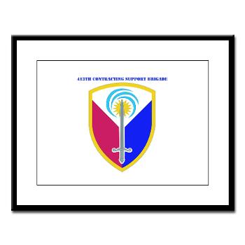 ECC413CSB - M01 - 02 - SSI - 413th Support Brigade with text - Large Framed Print