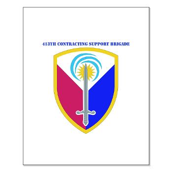 ECC413CSB - M01 - 02 - SSI - 413th Support Brigade with text - Small Poster