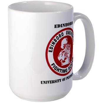 EUP - M01 - 03 - SSI - ROTC - Edinboro University of Pennsylvania with Text - Large Mug