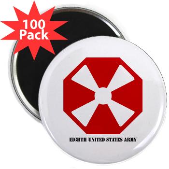 EUSA - M01 - 01 - SSI - Eighth Army (EUSA) with Text - 2.25" Magnet (100 pack)