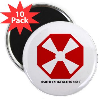 EUSA - M01 - 01 - SSI - Eighth Army (EUSA) with Text - 2.25" Magnet (10 pack)