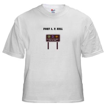 FAPH - A01 - 04 - Fort A. P. Hill with Text - White t-Shirt