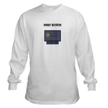 FEustis - A01 - 03 - Fort Eustis with Text - Long Sleeve T-Shirt