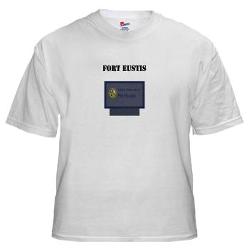 FEustis - A01 - 04 - Fort Eustis with Text - White t-Shirt - Click Image to Close