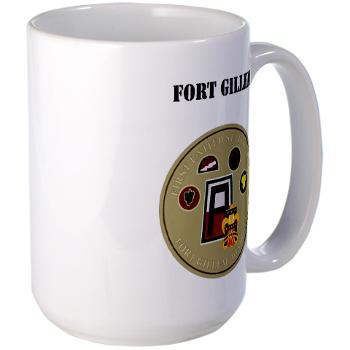 FGillem - M01 - 03 - Fort Gillem with Text - Large Mug - Click Image to Close