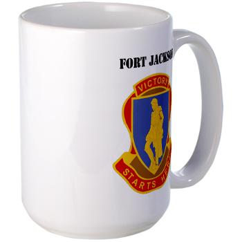FJackson - M01 - 03 - Fort Jackson with Text - Large Mug