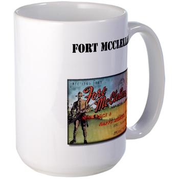 FMcClellan - M01 - 03 - Fort McClellan with Text - Large Mug