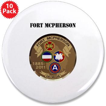 FMcPherson - M01 - 01 - Fort McPherson with Text - 3.5" Button (10 pack)