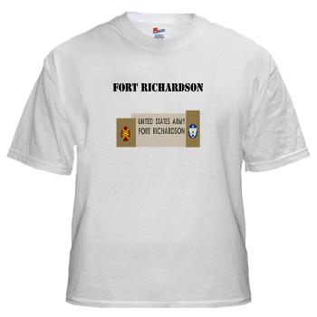 FRichardson - A01 - 04 - Fort Richardson with Text - White t-Shirt