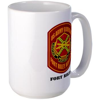 FRiley - M01 - 03 - Fort Riley with Text - Large Mug