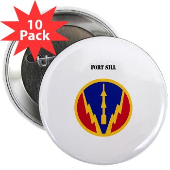 FSill - M01 - 01 - SSI - Fort Sill with Text - 2.25" Button (10 pack)