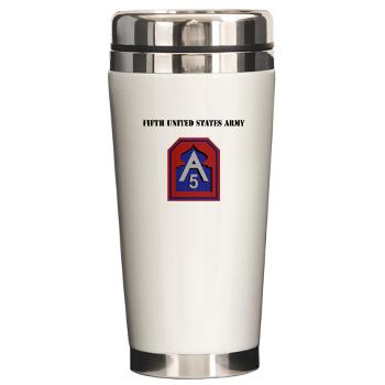 FUSA - M01 - 03 - Fifth United States Army with Text - Ceramic Travel Mug