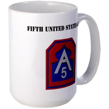 FUSA - M01 - 03 - Fifth United States Army with Text - Large Mug