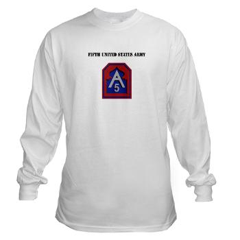 FUSA - A01 - 03 - Fifth United States Army with Text - Long Sleeve T-Shirt