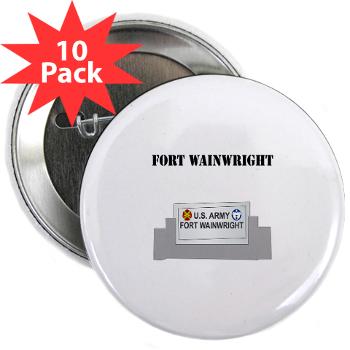 FWainwright - M01 - 01 - Fort Wainwright with Text - 2.25" Button (10 pack)