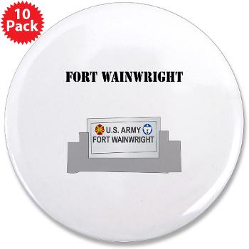 FWainwright - M01 - 01 - Fort Wainwright with Text - 3.5" Button (10 pack)