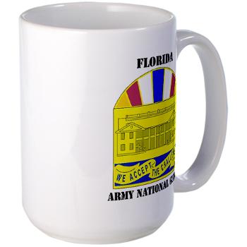 FloridaARNG - M01 - 03 - DUI - FLORIDA Army National Guard With Text - Large Mug - Click Image to Close