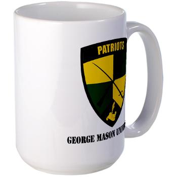 GMU - M01 - 03 - SSI - ROTC - George Mason University with Text - Large Mug