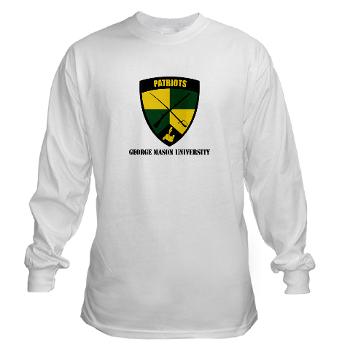 GMU - A01 - 03 - SSI - ROTC - George Mason University with Text - Long Sleeve T-Shirt - Click Image to Close