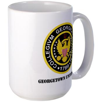 GU - M01 - 03 - SSI - ROTC - Georgetown University with Text - Large Mug