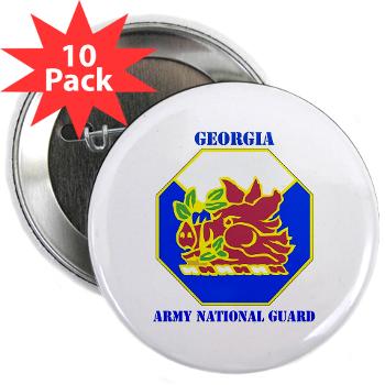 GeorgiaARNG - M01 - 01 - DUI - Georgia Army National Guard with text - 2.25" Button (10 pack)