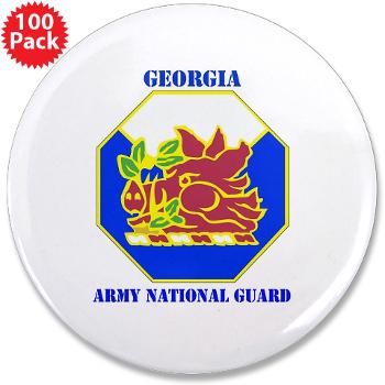 GeorgiaARNG - M01 - 01 - DUI - Georgia Army National Guard with text - 3.5" Button (100 pack)