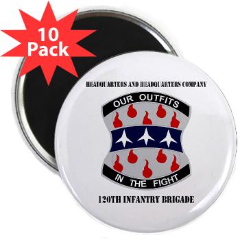HHC120IB - M01 - 01 - HHC - 120th Infantry Brigade with Text - 2.25 Magnet (10 pack)