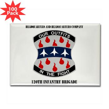 HHC120IB - M01 - 01 - HHC - 120th Infantry Brigade with Text - Rectangle Magnet (100 pack) - Click Image to Close