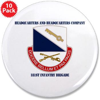 HHC181IB - M01 - 01 - DUI - HHC - 181 Infantry Bde with Text 3.5" Button (10 pack)