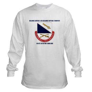 HHC181IB - A01 - 03 - DUI - HHC - 181 Infantry Bde with Text Long Sleeve T-Shirt - Click Image to Close