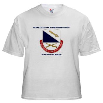 HHC181IB - A01 - 04 - DUI - HHC - 181 Infantry Bde with Text White T-Shirt - Click Image to Close