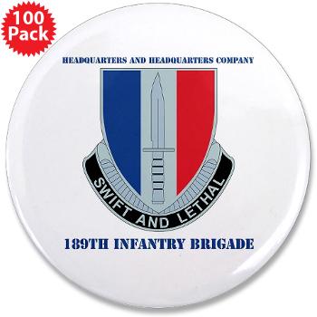 HHC189IB - M01 - 01 - Headquarters and Headquarters Company - 189th Infantry Brigade with Text - 3.5" Button (100 pack) - Click Image to Close