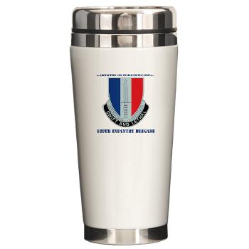 HHC189IB - M01 - 04 - Headquarters and Headquarters Company - 189th Infantry Brigade with Text - Ceramic Travel Mug
