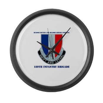 HHC189IB - M01 - 04 - Headquarters and Headquarters Company - 189th Infantry Brigade with Text - Large Wall Clock