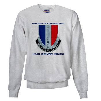 HHC189IB - A01 - 04 - Headquarters and Headquarters Company - 189th Infantry Brigade with Text - Sweatshirt