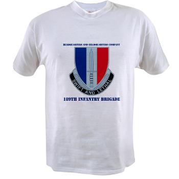 HHC189IB - A01 - 04 - Headquarters and Headquarters Company - 189th Infantry Brigade with Text - Value T-shirt - Click Image to Close