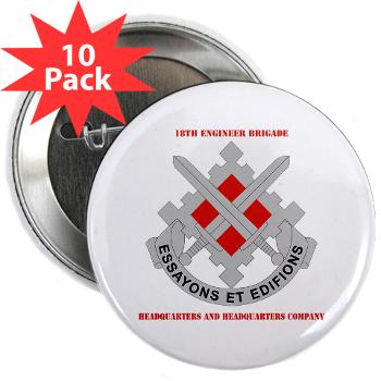 HHC18EB - M01 - 01 - HHC - 18th Engineer Brigade with Text 2.25" Button (10 pack)